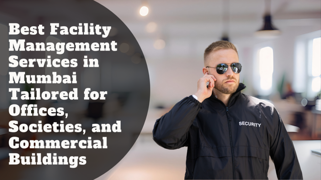 Facility Management Services in Mumbai – Protect One